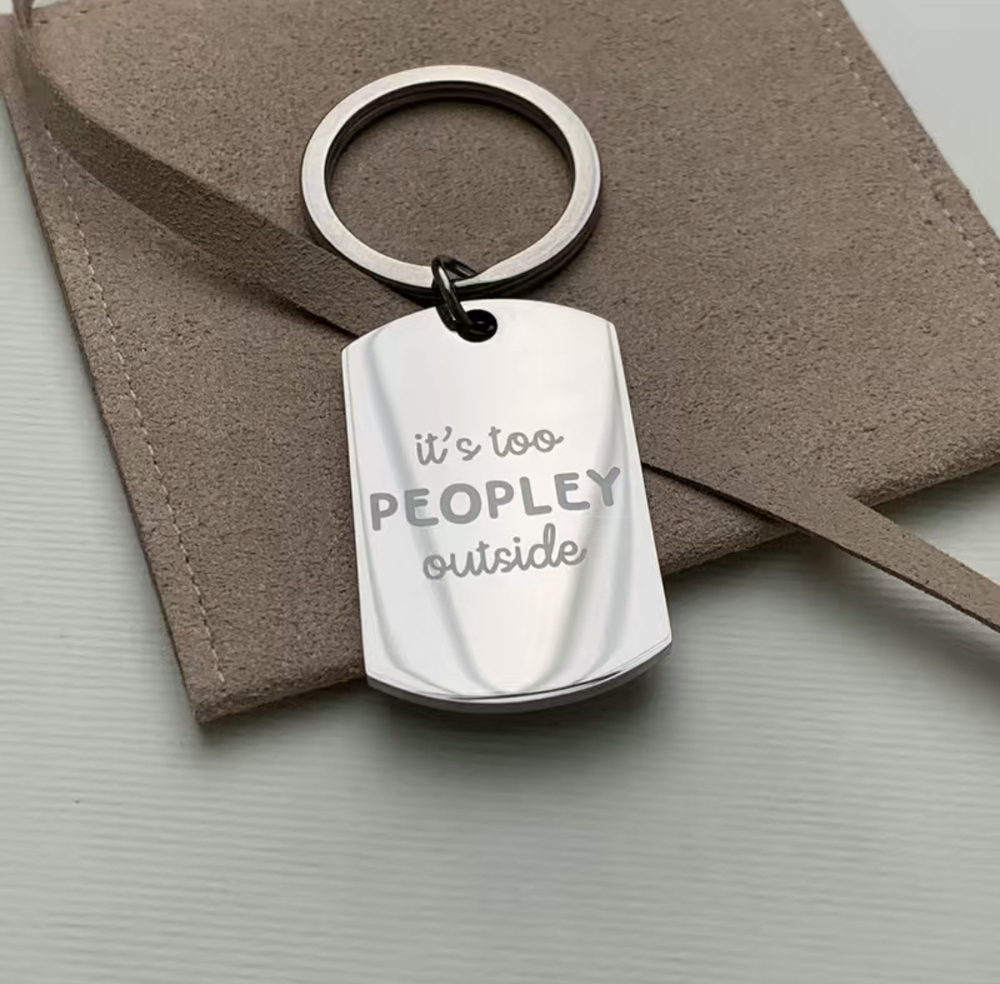 3/$25 It's Too Peopley Outside Stainless Steel Keychain NEW